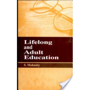 Lifelong And Adult Education by S. Muhanty